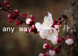 any way ɴ